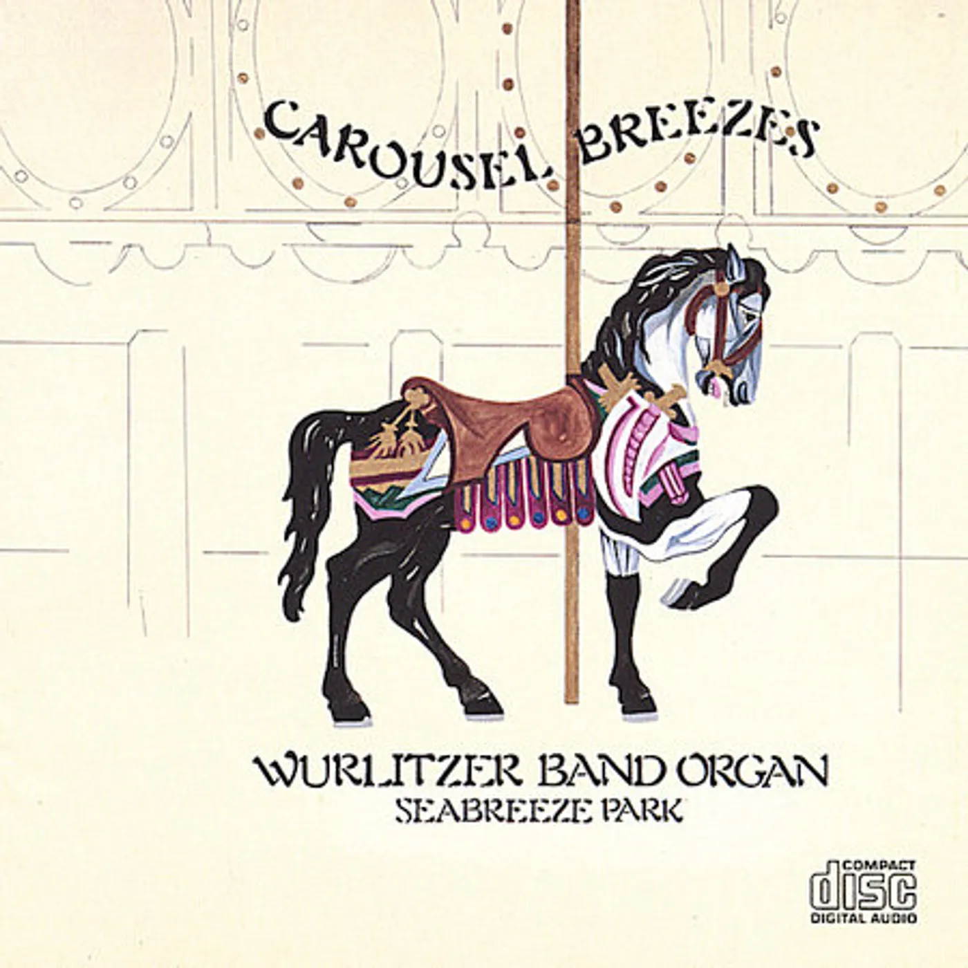 Wurlitzer Band Organ CAROUSEL BREEZES: SEABREEZE PARK CD