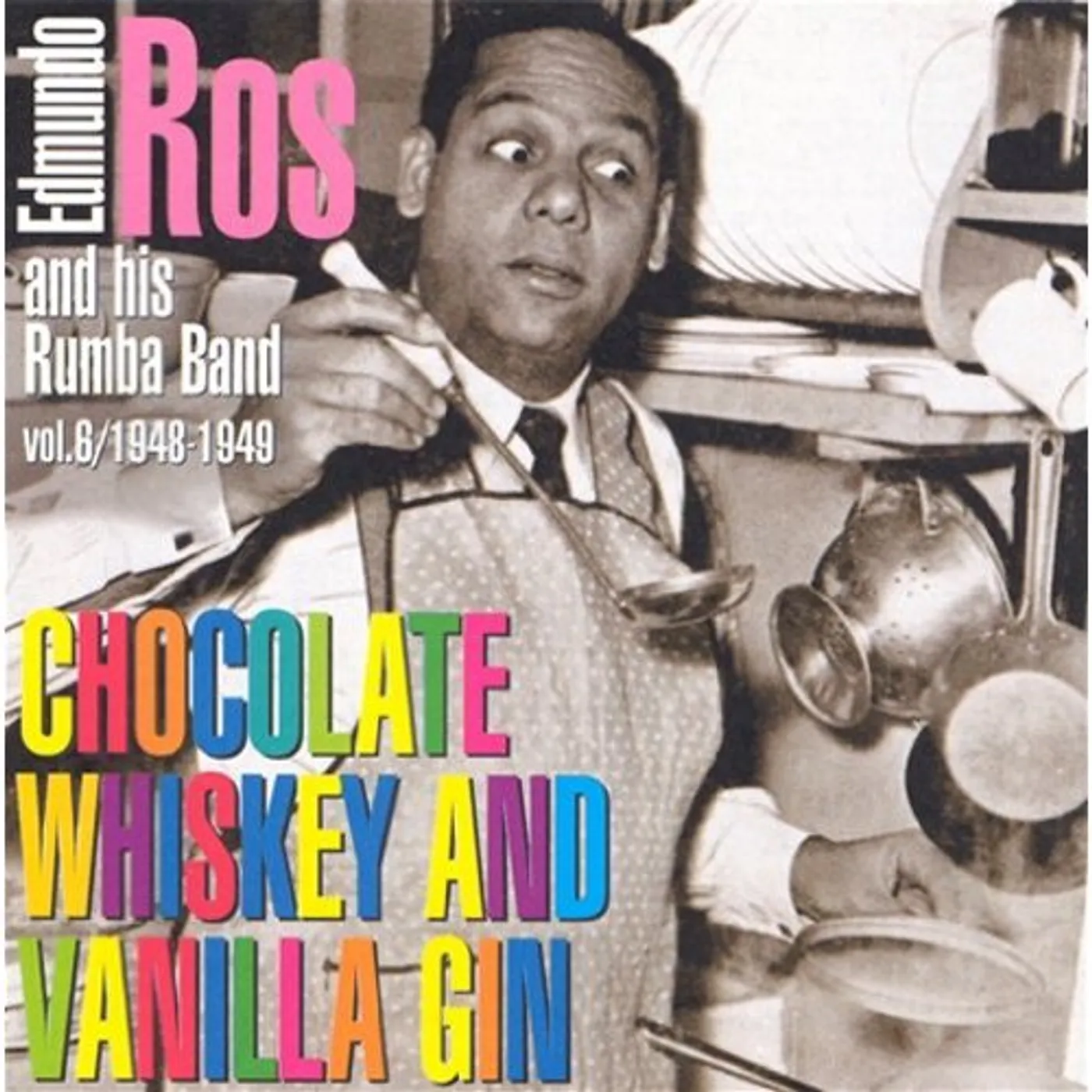 Edmundo Ros CHOCOLATE WHISKEY & VANILLA GIN 1948-49 CD
