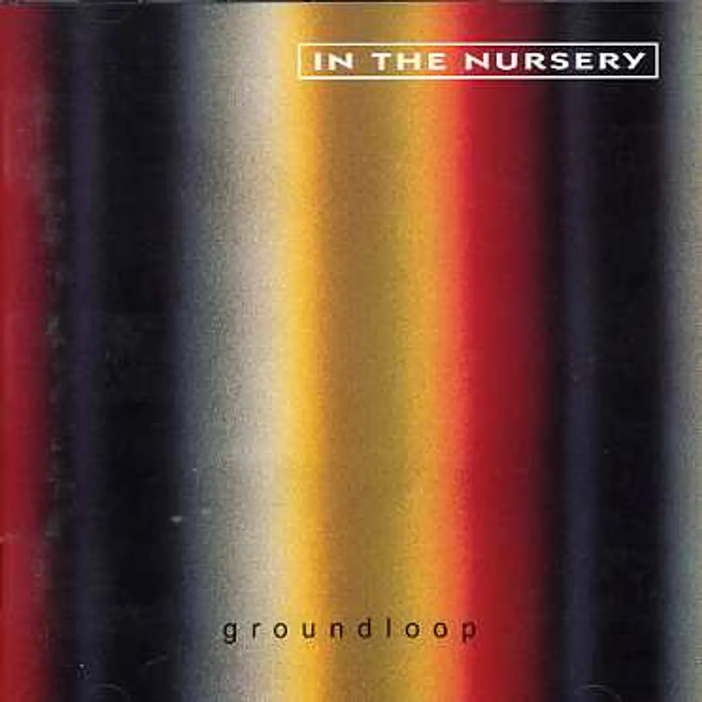 In The Nursery GROUNDLOOP CD