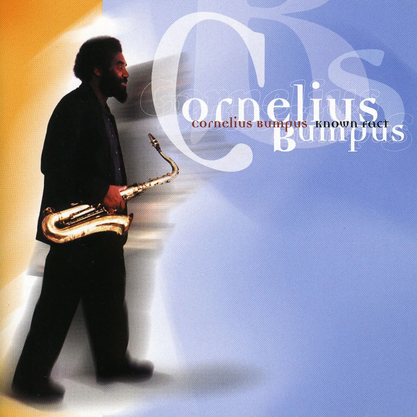 Cornelius Bumpus KNOWN FACT CD