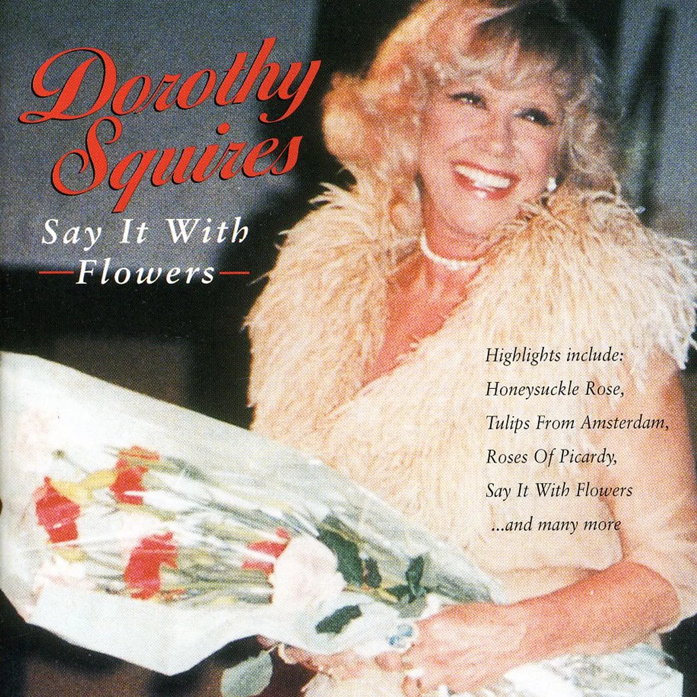 Dorothy Squires SAY IT WITH FLOWERS CD