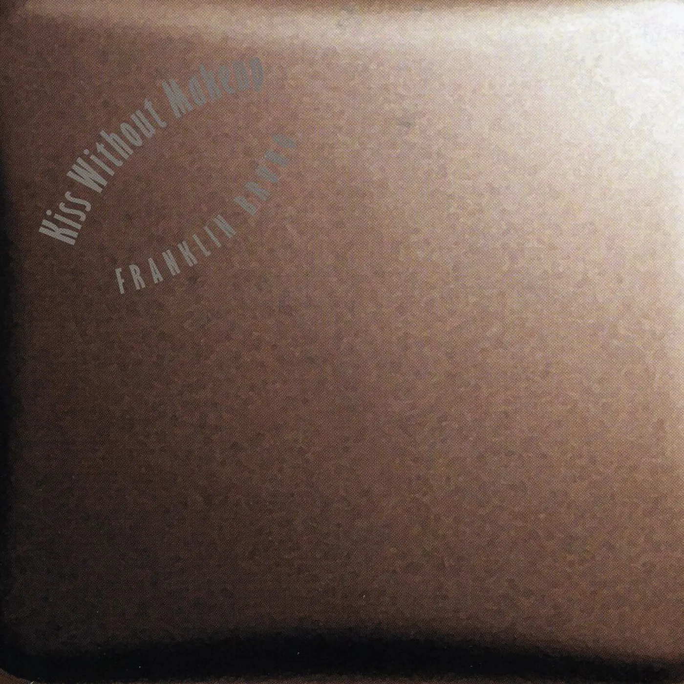 Franklin Bruno KISS WITHOUT MAKEUP CD