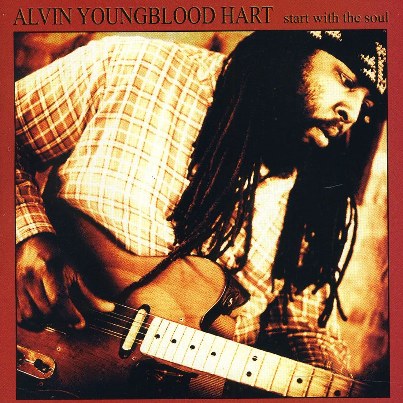 Alvin Youngblood Hart START WITH THE SOUL CD