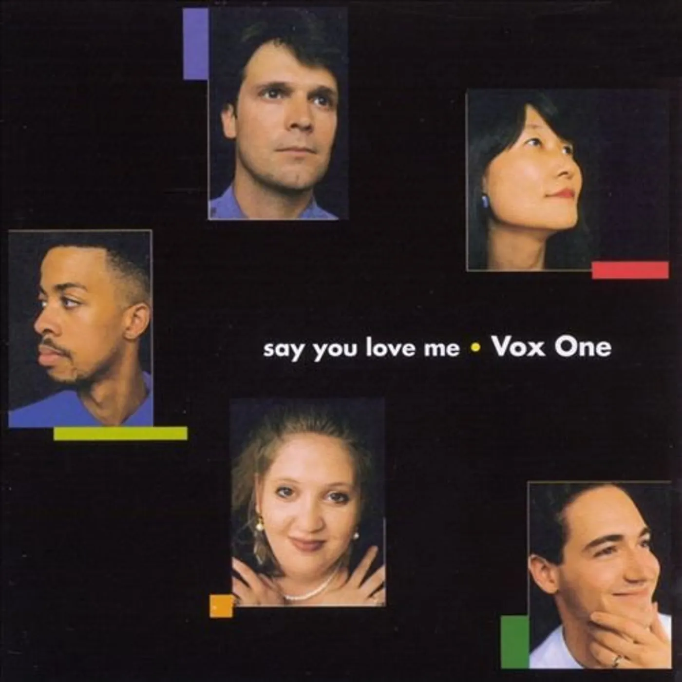 Vox One SAY YOU LOVE ME CD