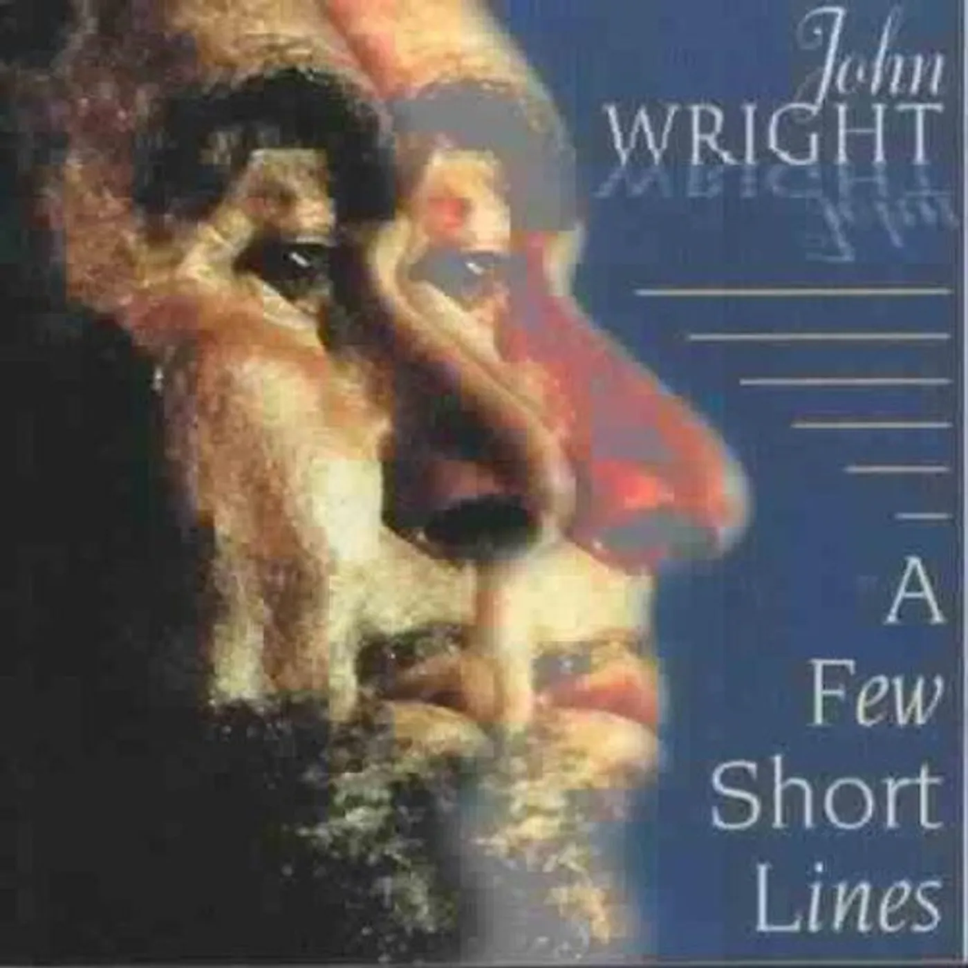 John Wright A FEW SHORT LINES CD