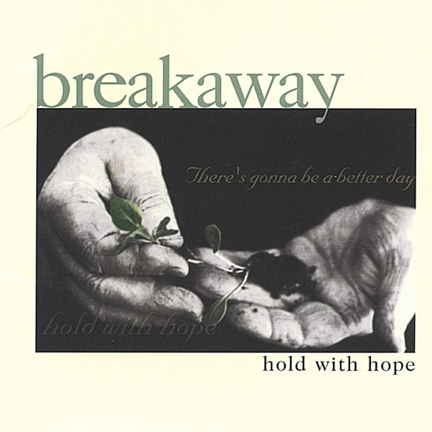 Breakaway HOLD WITH HOPE CD