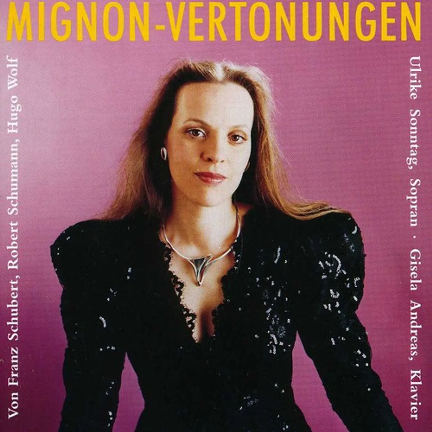 Sonntag MIGNON: VERTONUNGEN OF SCHUBERT & WOLF CD