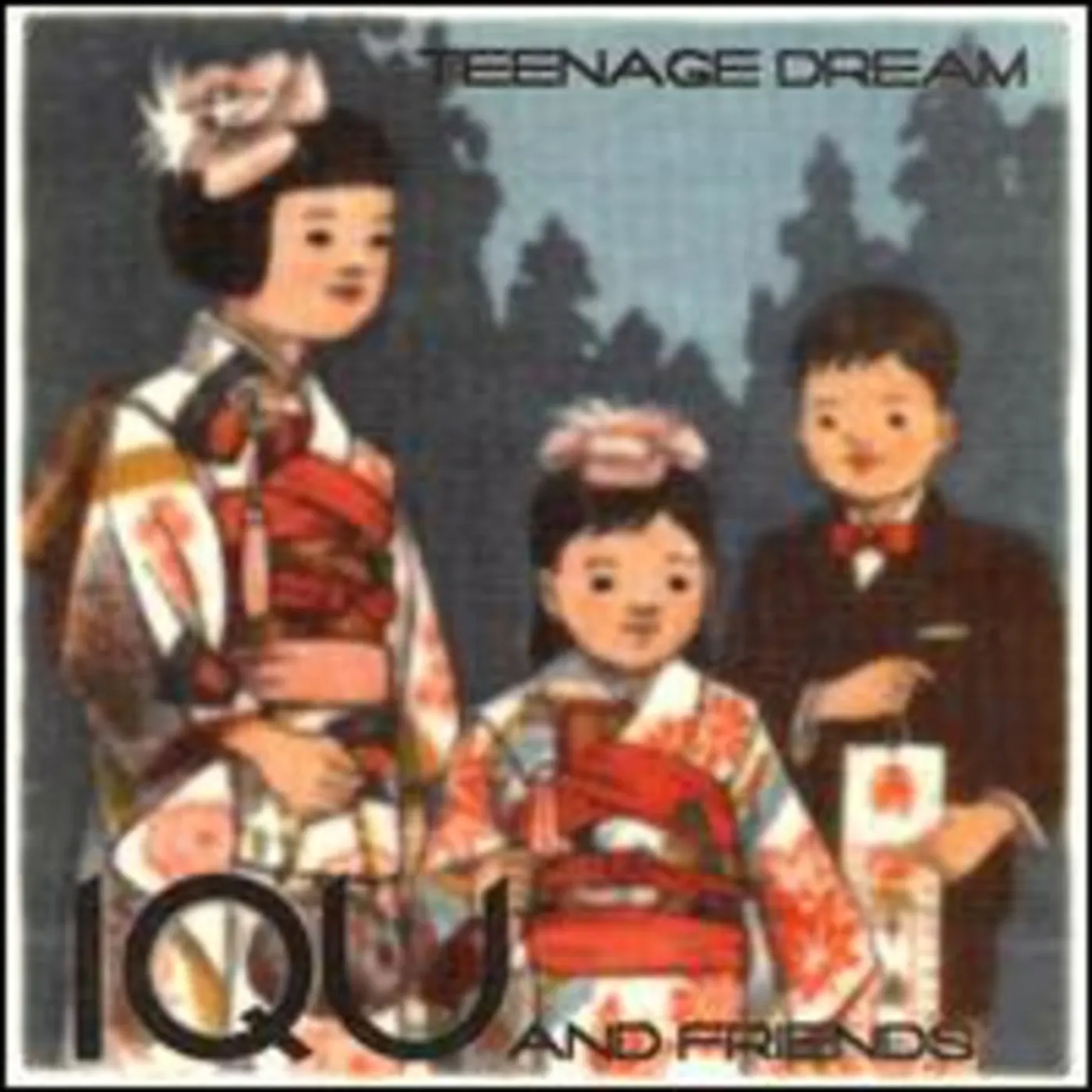 Iqu & Friends TEENAGE DREAM CD