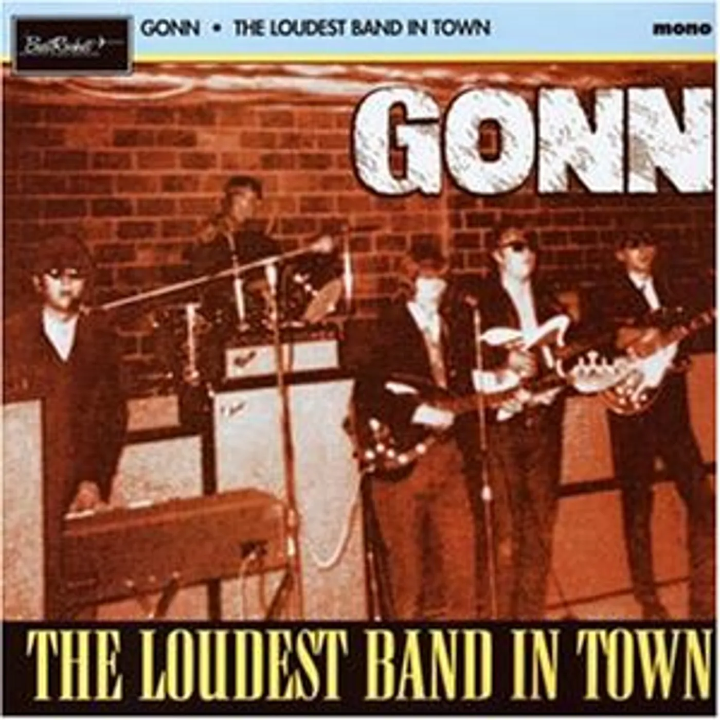 Gonn LOUDEST AND IN TOWN Vinyl Record
