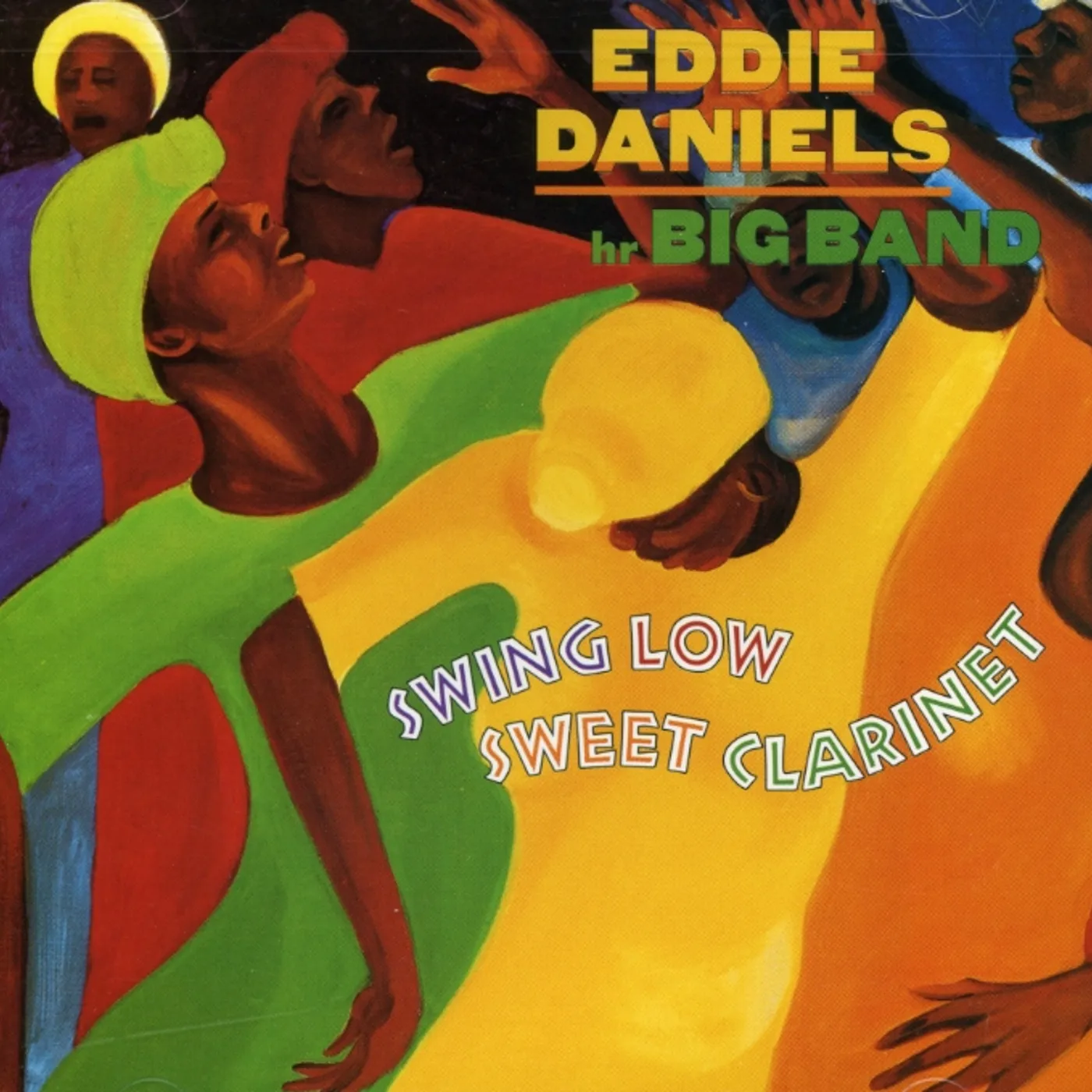 Eddie Daniels SWING LOW SWEET CLARINET CD