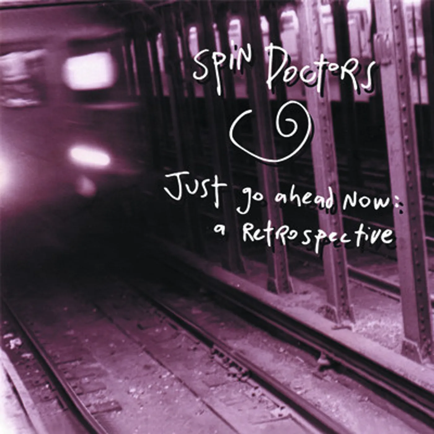 Spin Doctors JUST GO AHEAD NOW: A RETROSPECTIVE CD