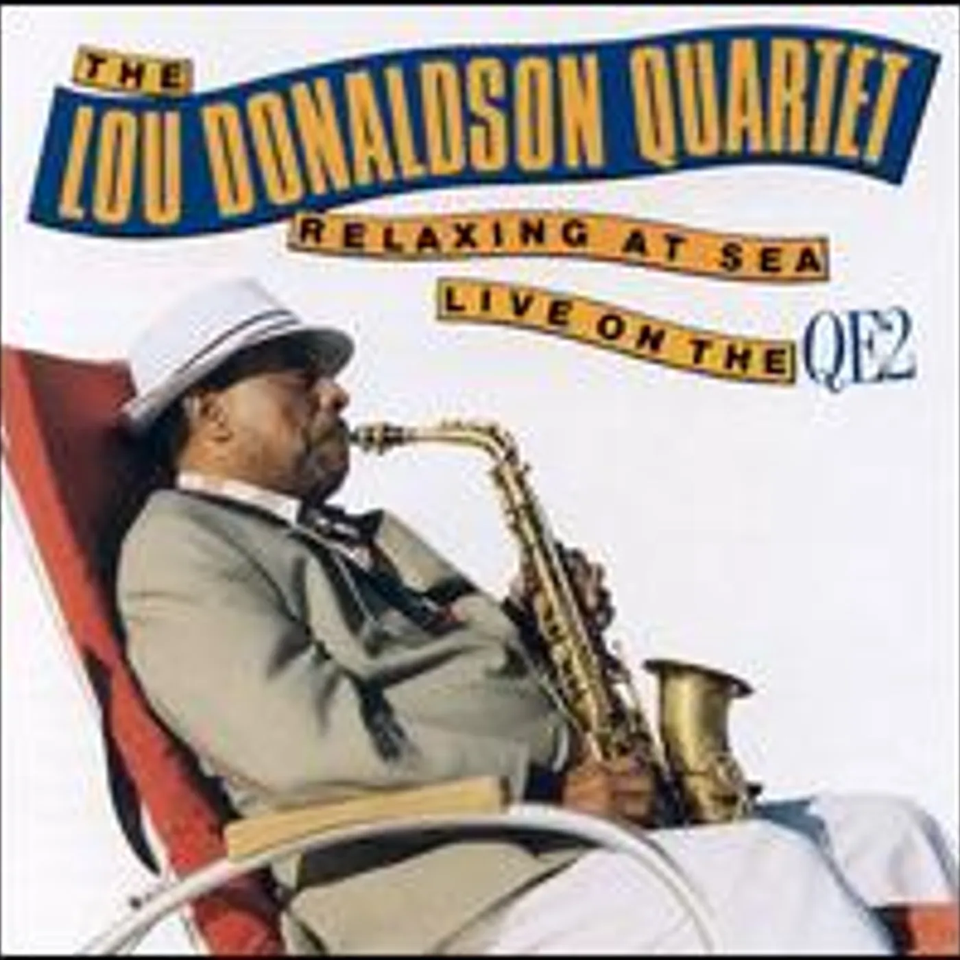 Lou Donaldson RELAXING AT SEA LIVE ON THE QE2 CD