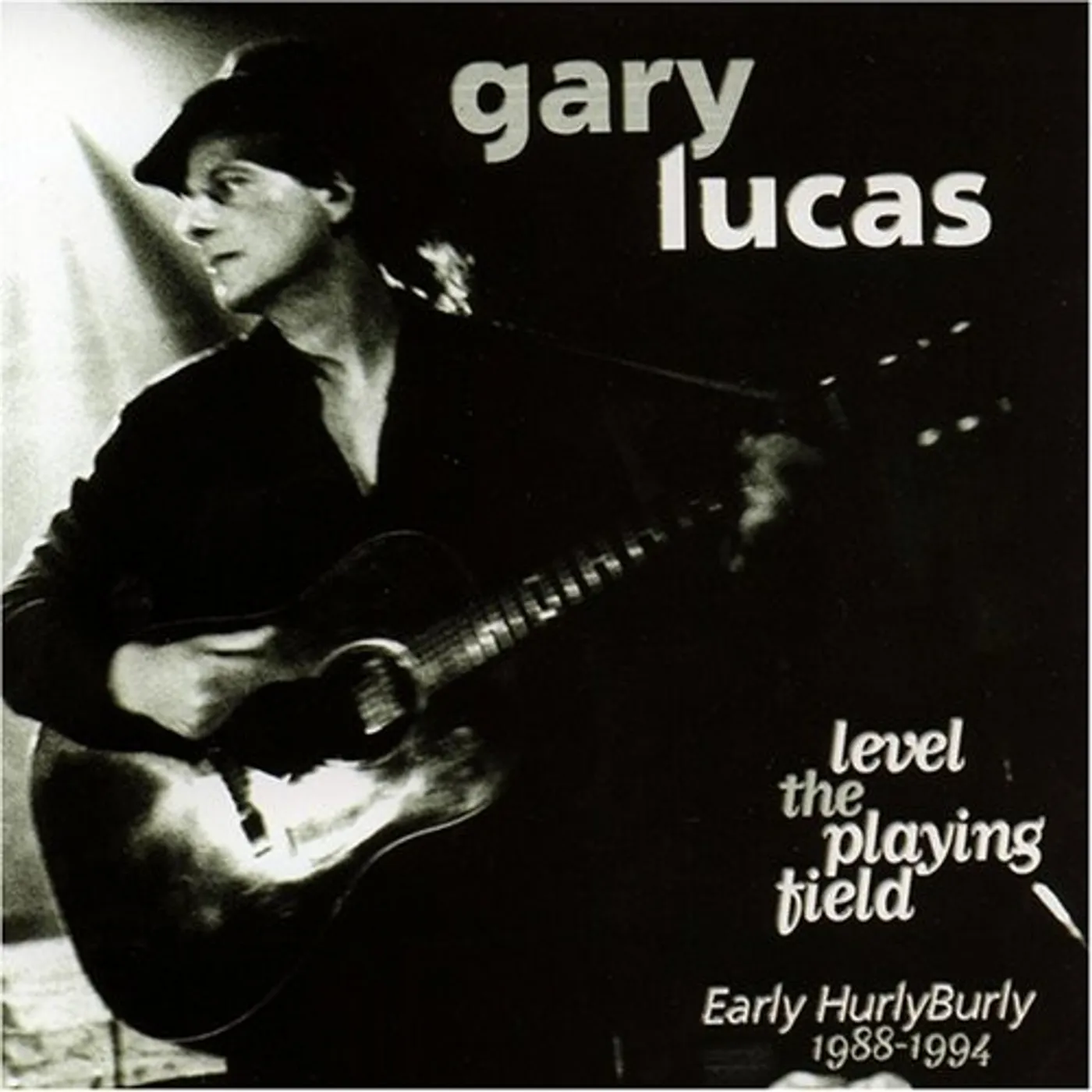 Gary Lucas LEVEL THE PLAYING FIELD CD