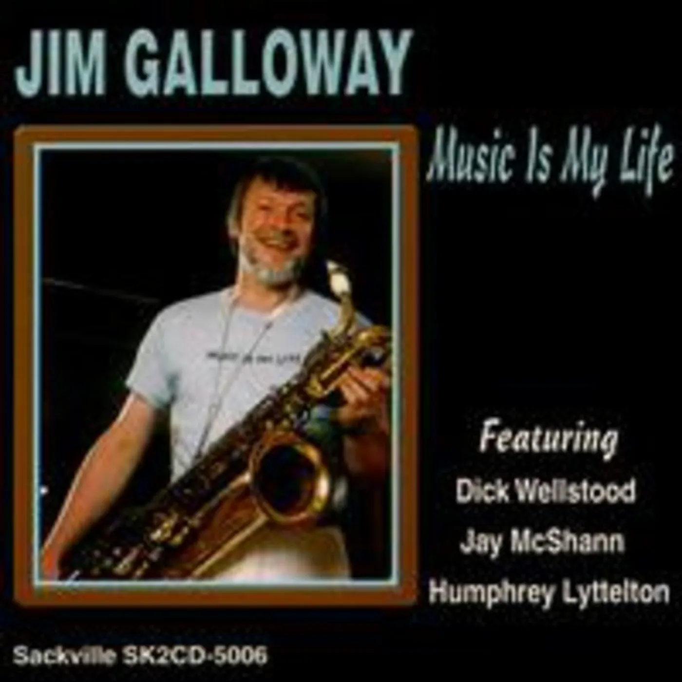 Jim Galloway MUSIC IS MY LIFE CD