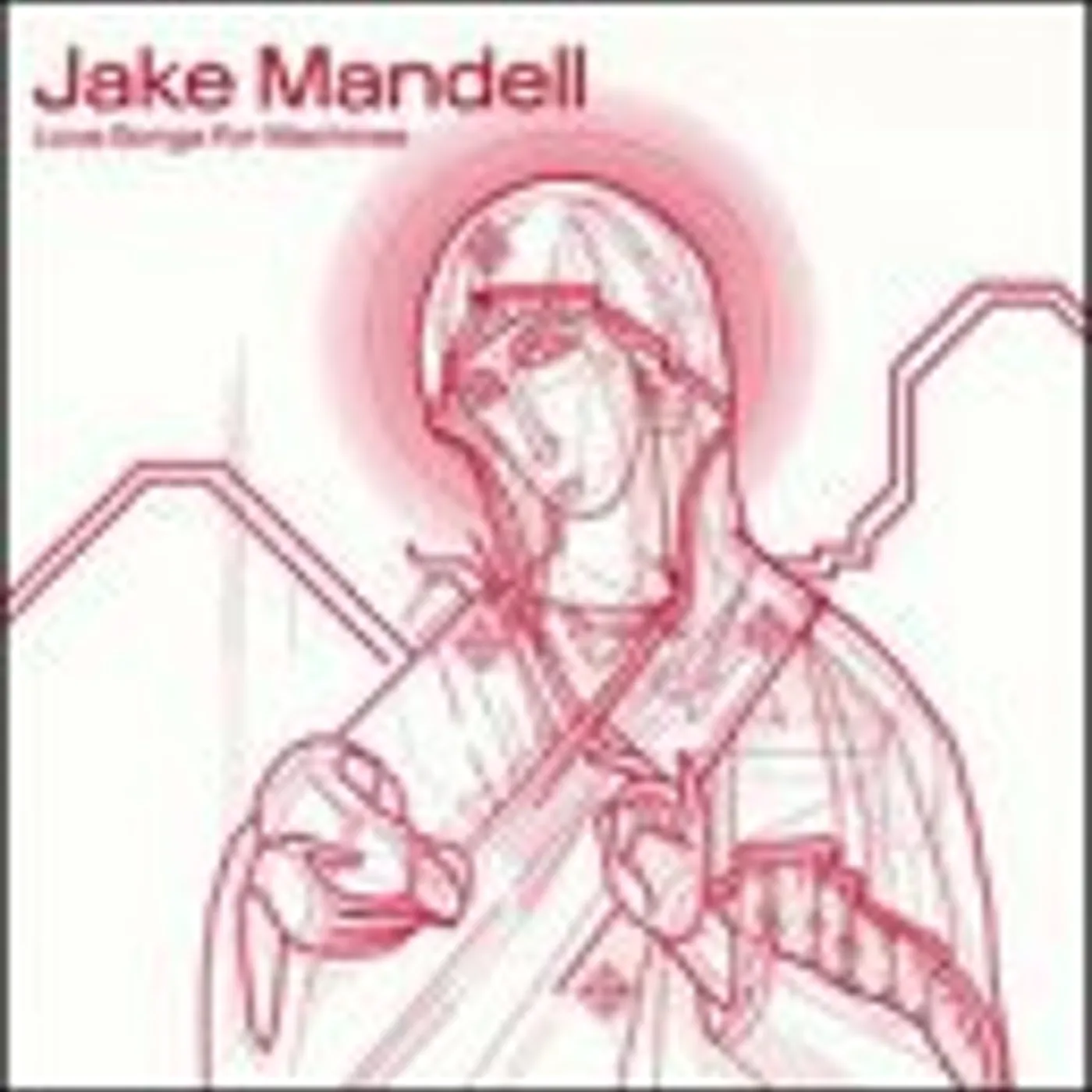Jake Mandell Love Songs For Machines Vinyl Record