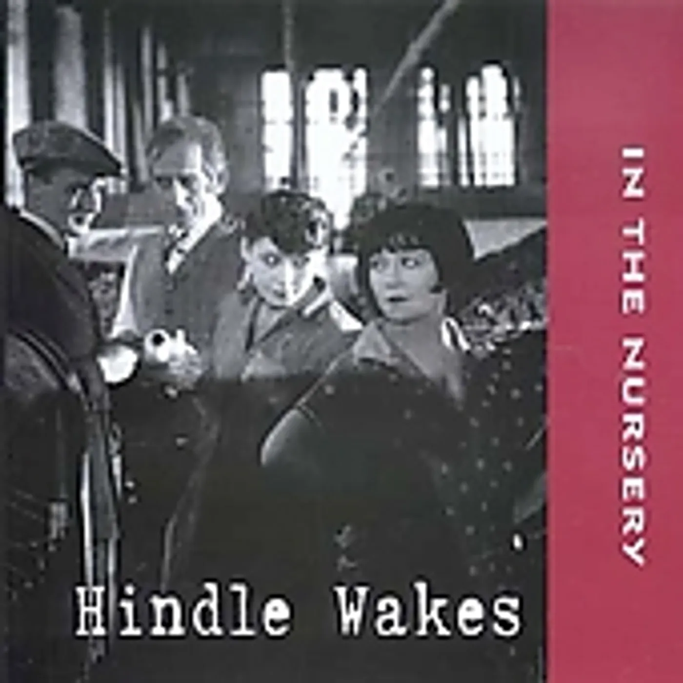 In The Nursery HINDLE WAKES / Original Soundtrack CD