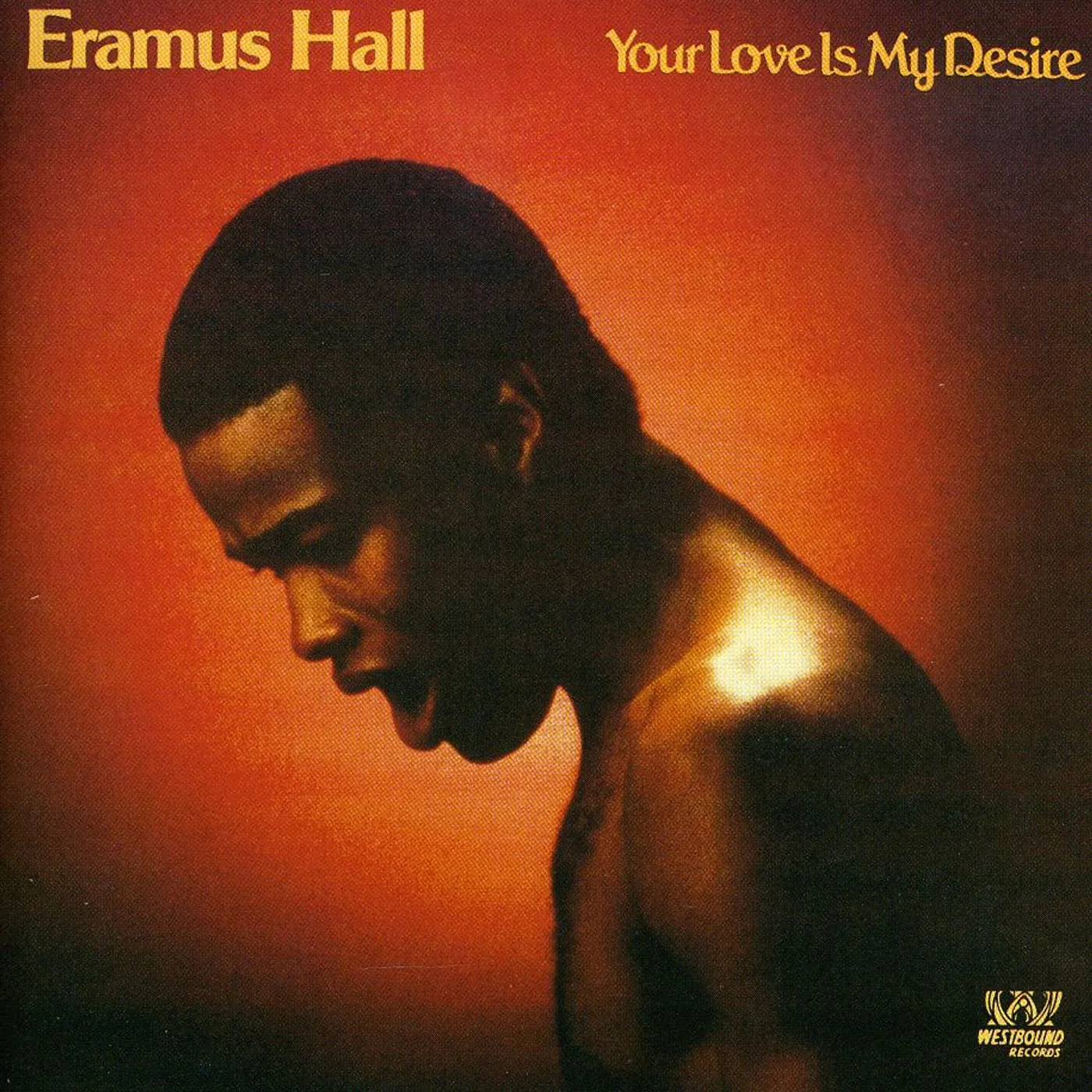 Eramus Hall YOUR LOVE IS MY DESIRE CD