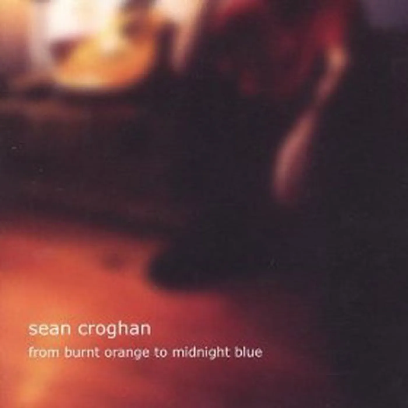 Sean Croghan FROM BURNT ORANGE TO MIDNIGHT BLUE CD