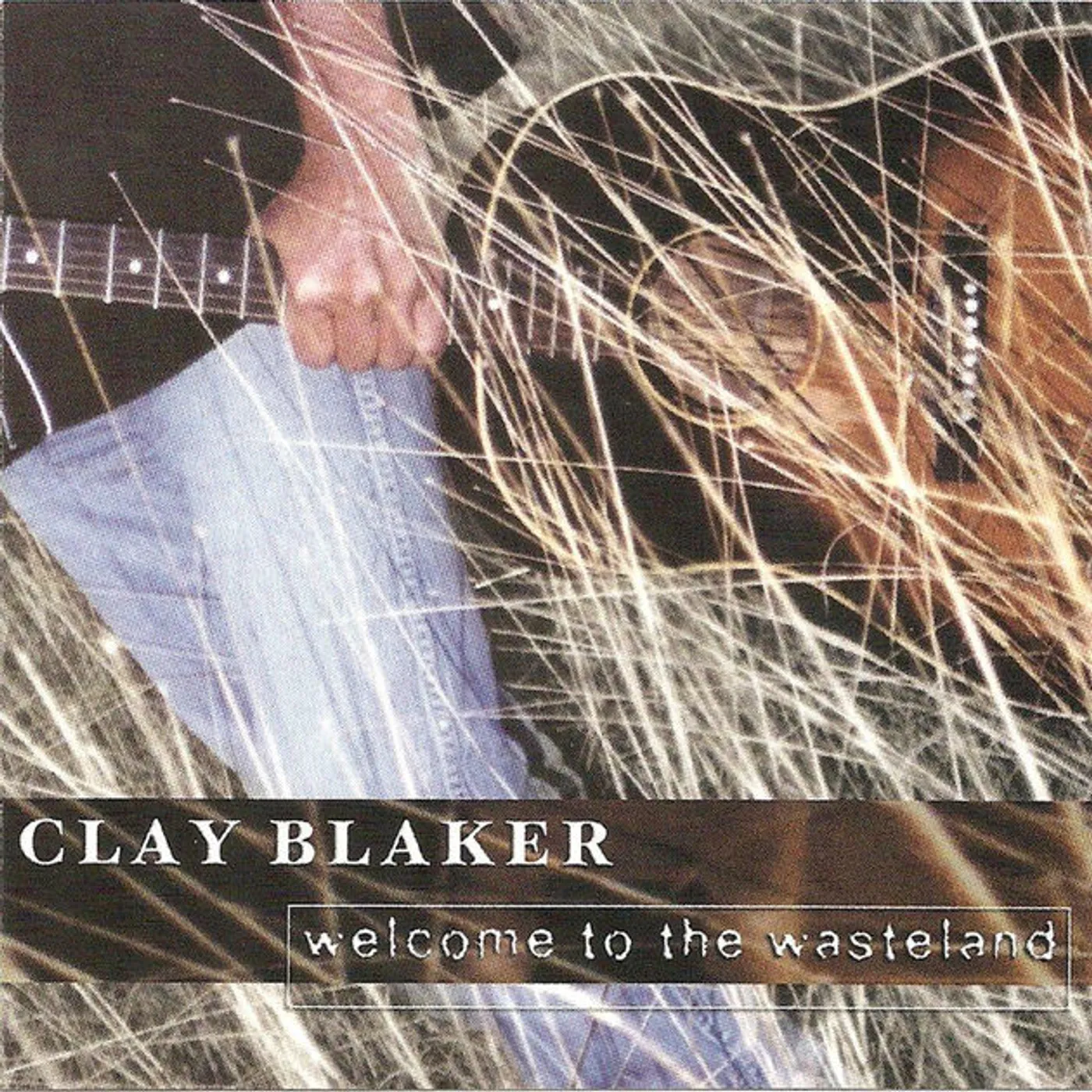 Clay Blaker WELCOME TO THE WASTELAND CD