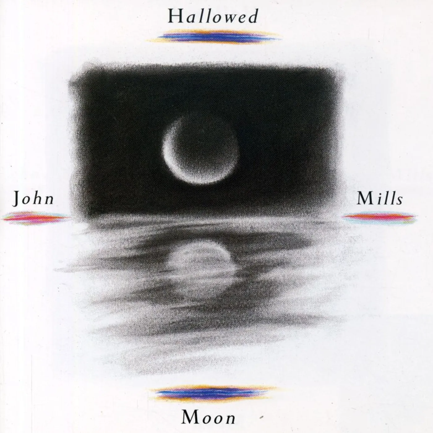 John Mills HALLOWED MOON CD
