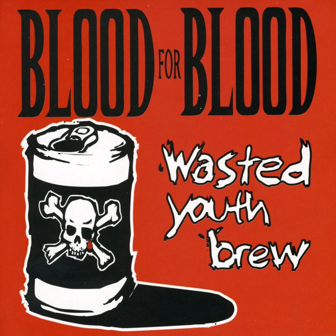 Blood For Blood WASTED YOUTH BREW CD
