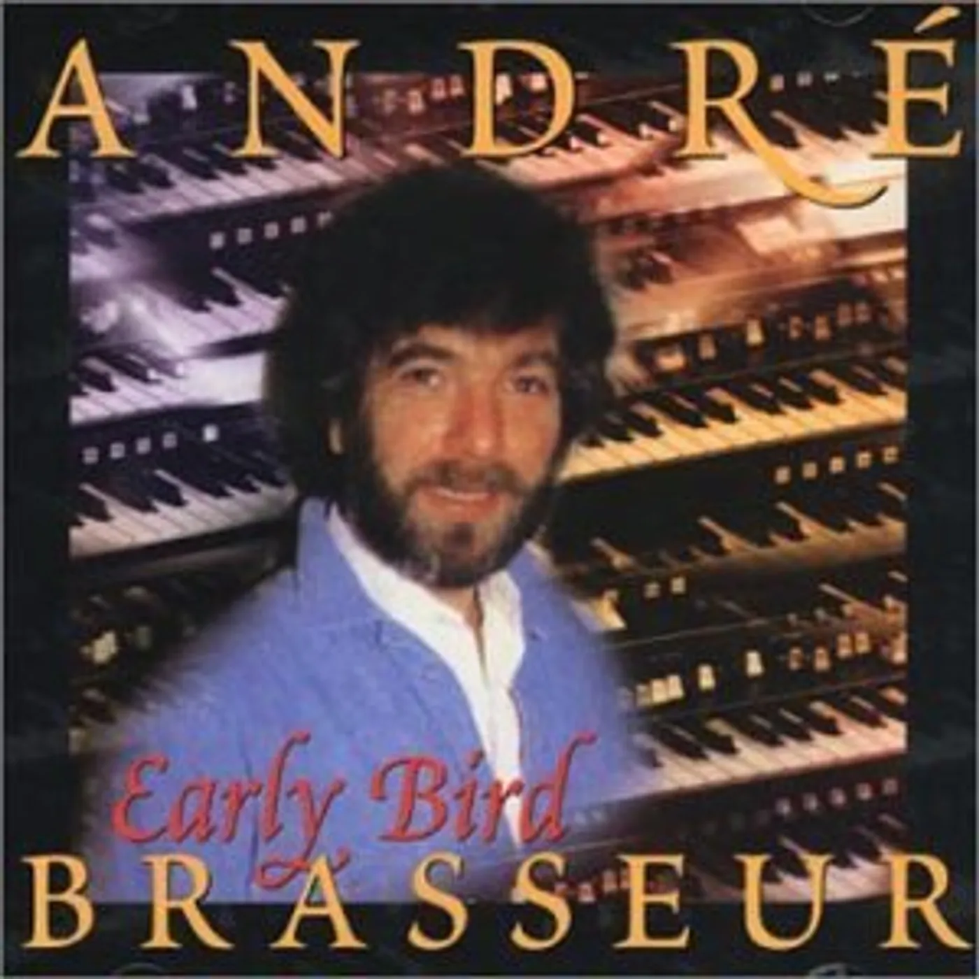 Andrè Brasseur EARLY BIRD CD