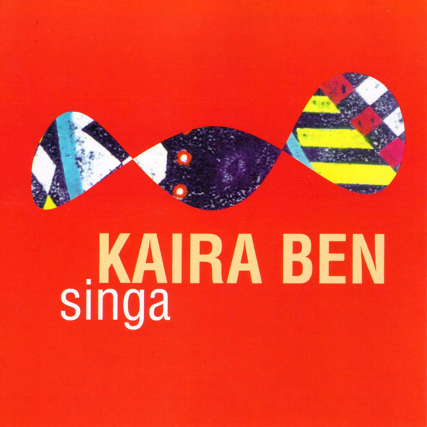 Kaira Ben SINGA CD
