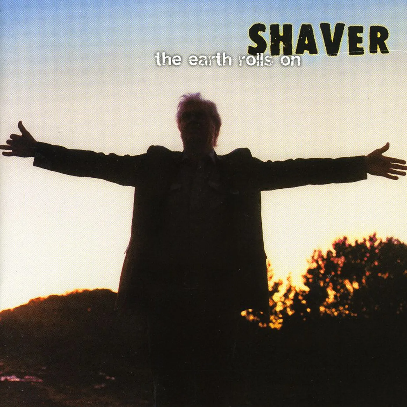 Shaver EARTH ROLLS ON CD