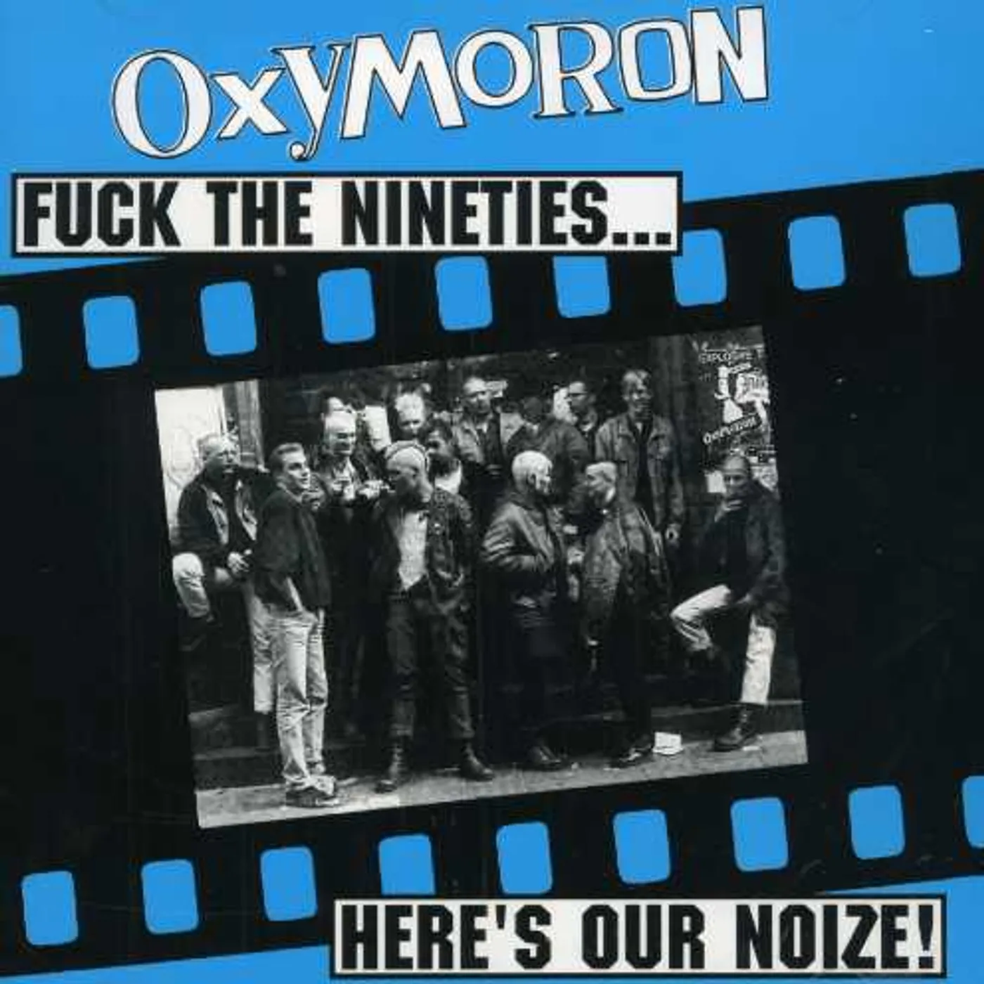 Oxymoron FUCK THE 90'S CD