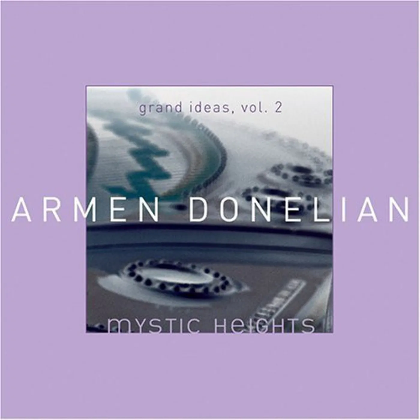 Armen Donelian MYSTIC HEIGHTS / GRAND IDEAS 2 CD