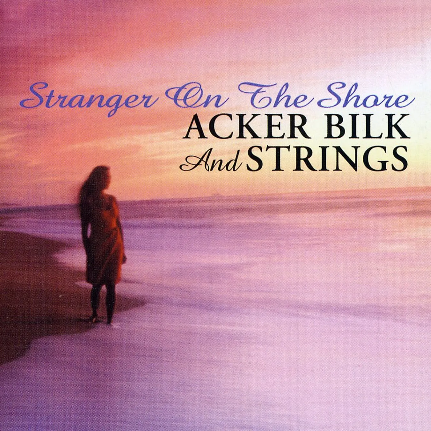 Acker Bilk STRANGER ON THE SHORE: ANTHOLOGY CD