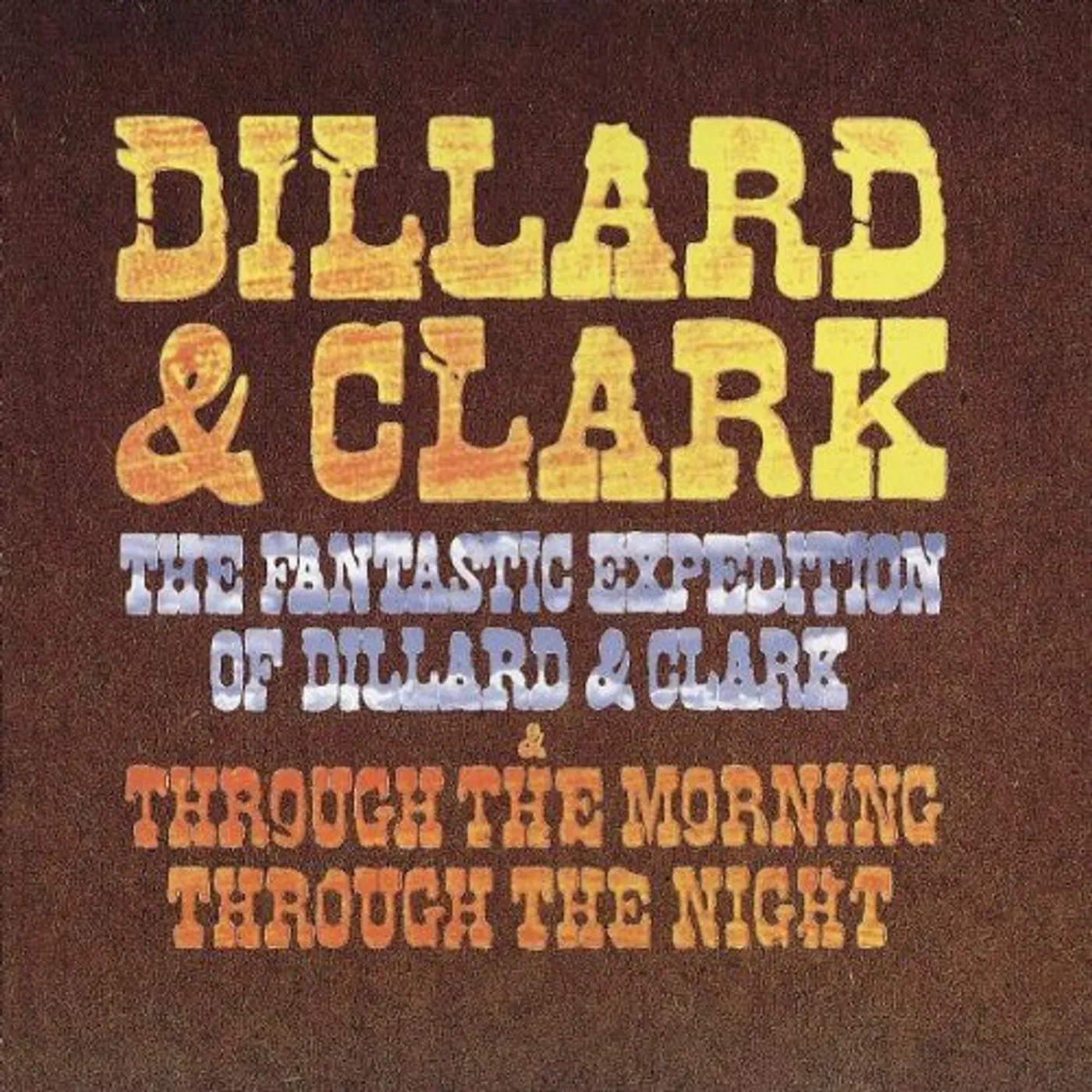 Dillard & Clark FANTASTIC EXPEDITION & THROUGH THE MORNING CD