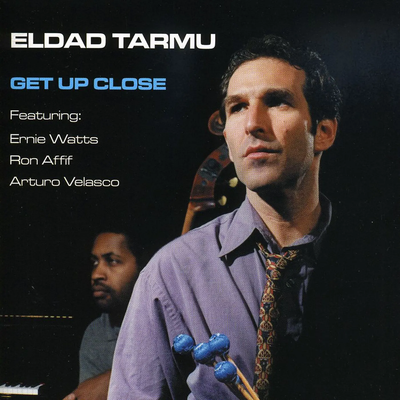 Eldad Tarmu GET UP CLOSE CD