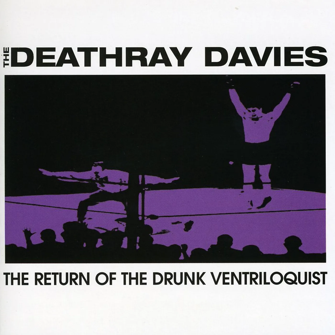 The Deathray Davies RETURN OF THE DRUNK VENTRILOQUIST CD