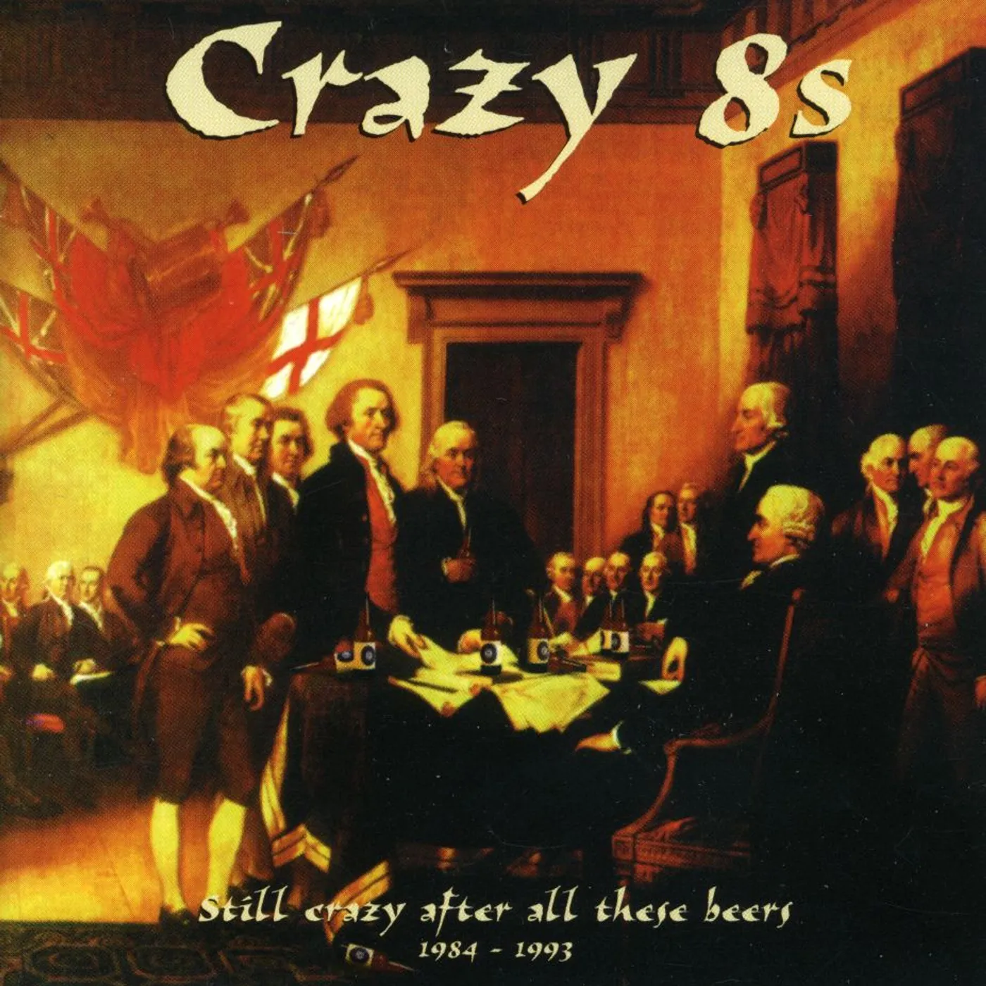 Crazy 8's STILL CRAZY AFTER ALL THESE BEERS CD
