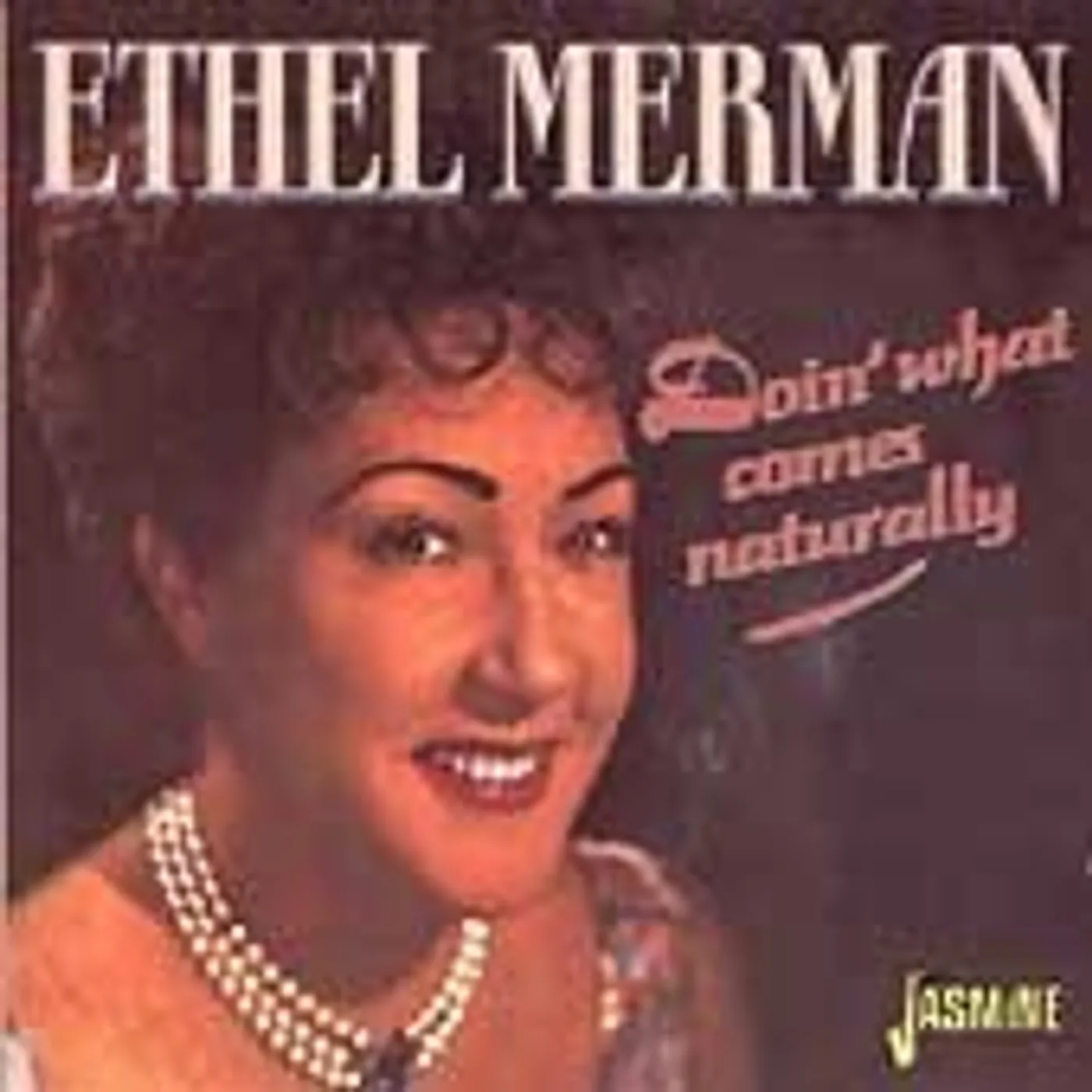 Ethel Merman DOIN WHAT COMES NATURALLY CD