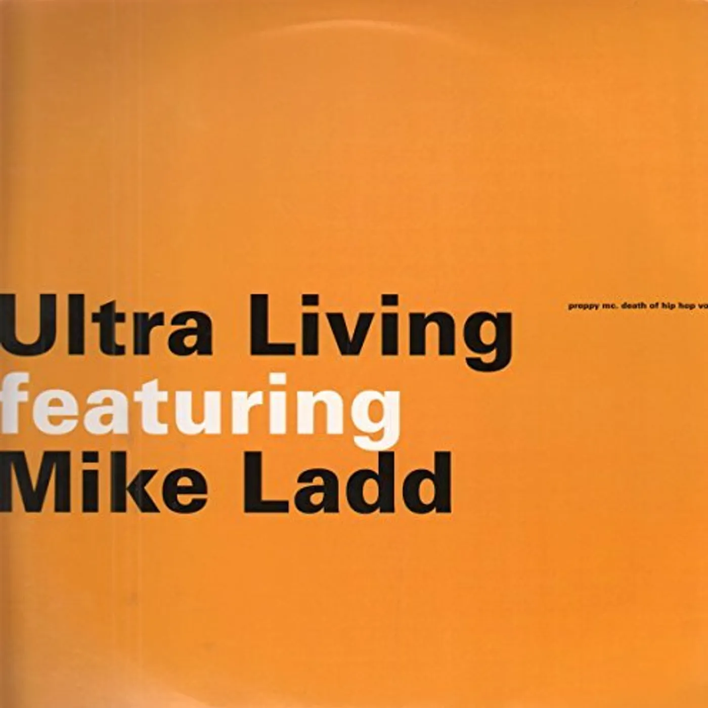 Mike Ultraliving / Ladd PREPPY MC: DEATH OF HIP HOP 1 / RHYME IMMORTAL Vinyl Record