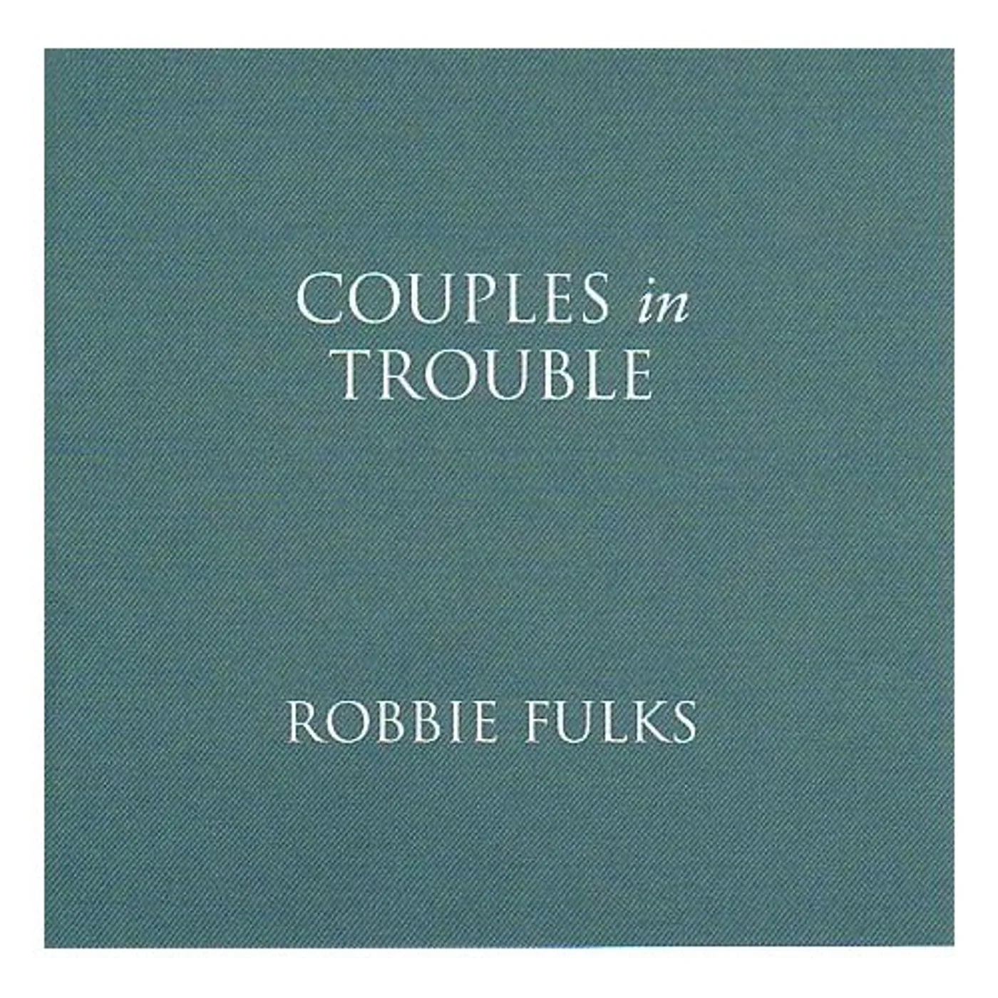 Robbie Fulks COUPLES IN TROUBLE CD