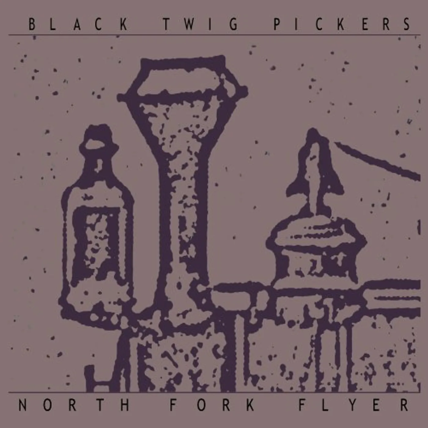 Black Twig Pickers NORTH FORK FLYER CD