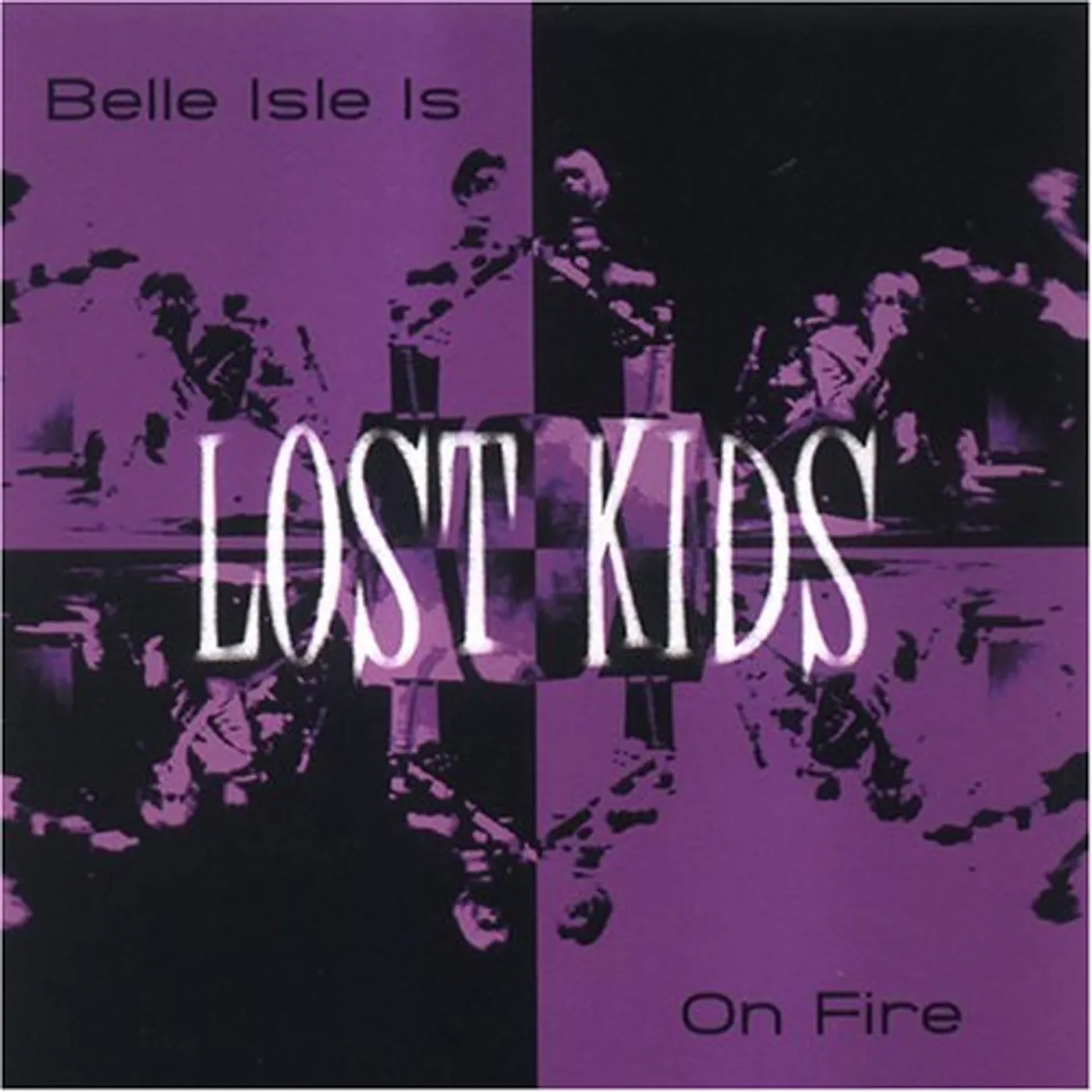 Lost Kids BELLE ISLE IS ON FIRE CD