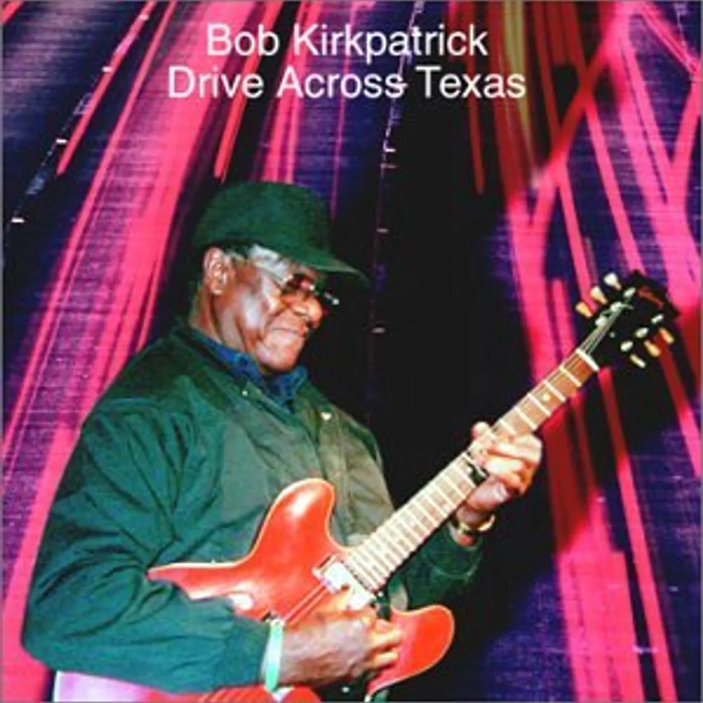 Bob Kirkpatrick DRIVE ACROSS TEXAS CD
