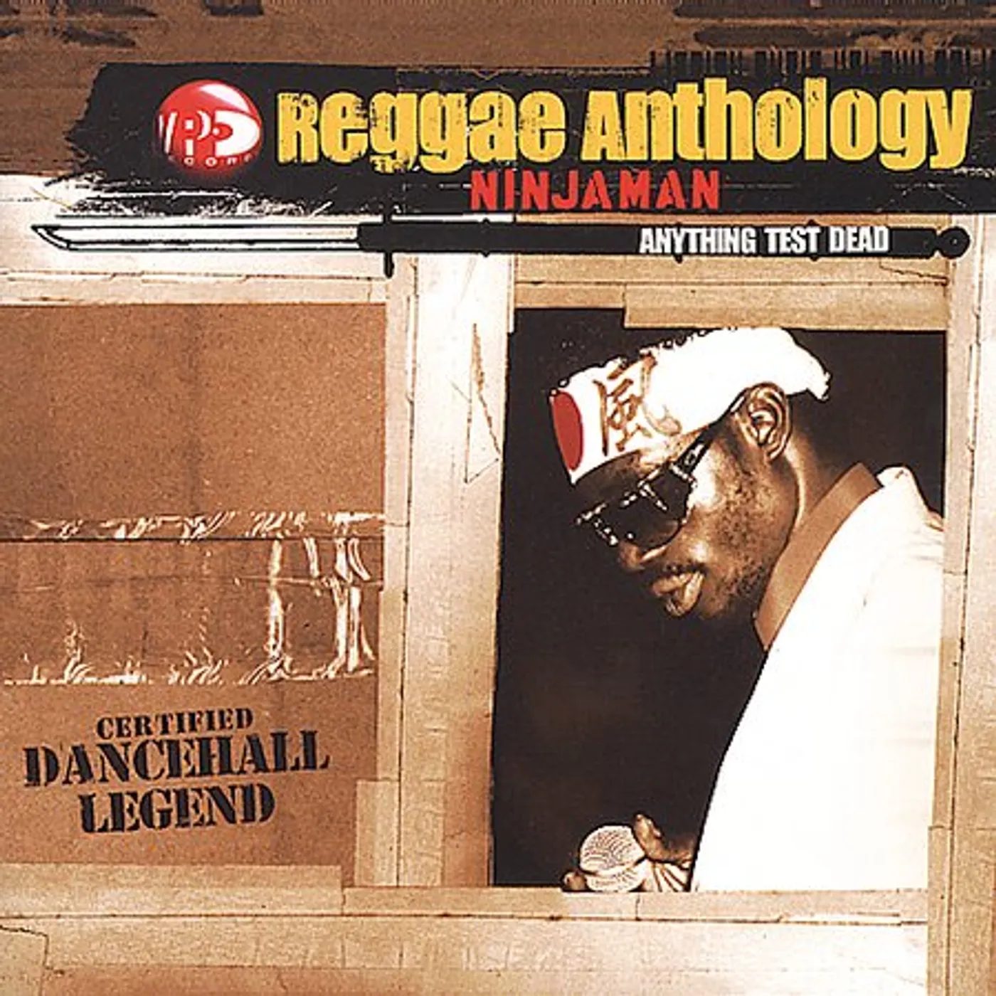 Ninjaman REGGAE ANTHOLOGY: ANYTHING TEST DEAD CD