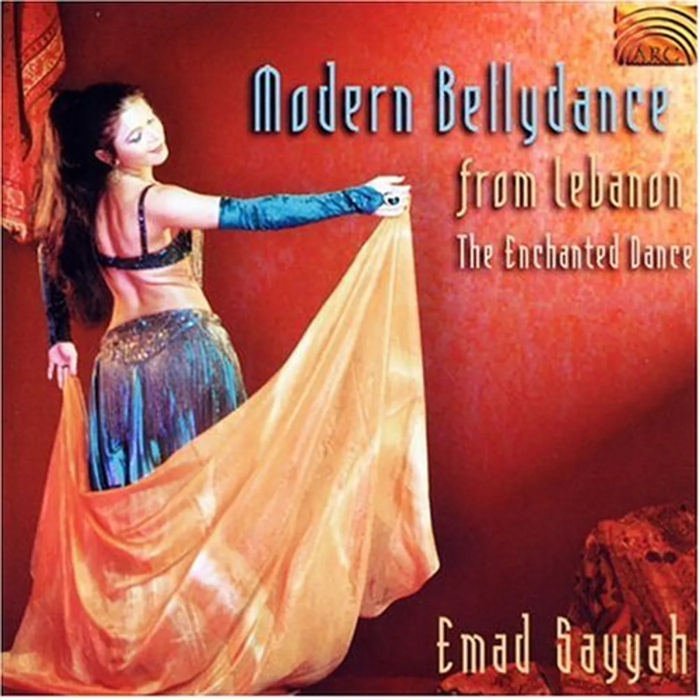 Emad Sayyah MODERN BELLYDANCE FROM LEBANON: ENCHANTED DANCE CD
