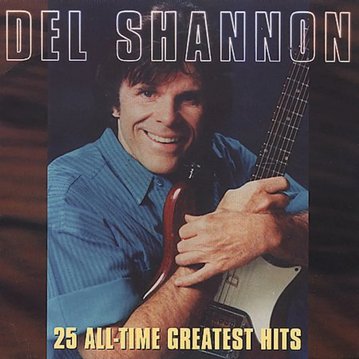 Del Shannon 25 ALL-TIME GREATEST HITS CD