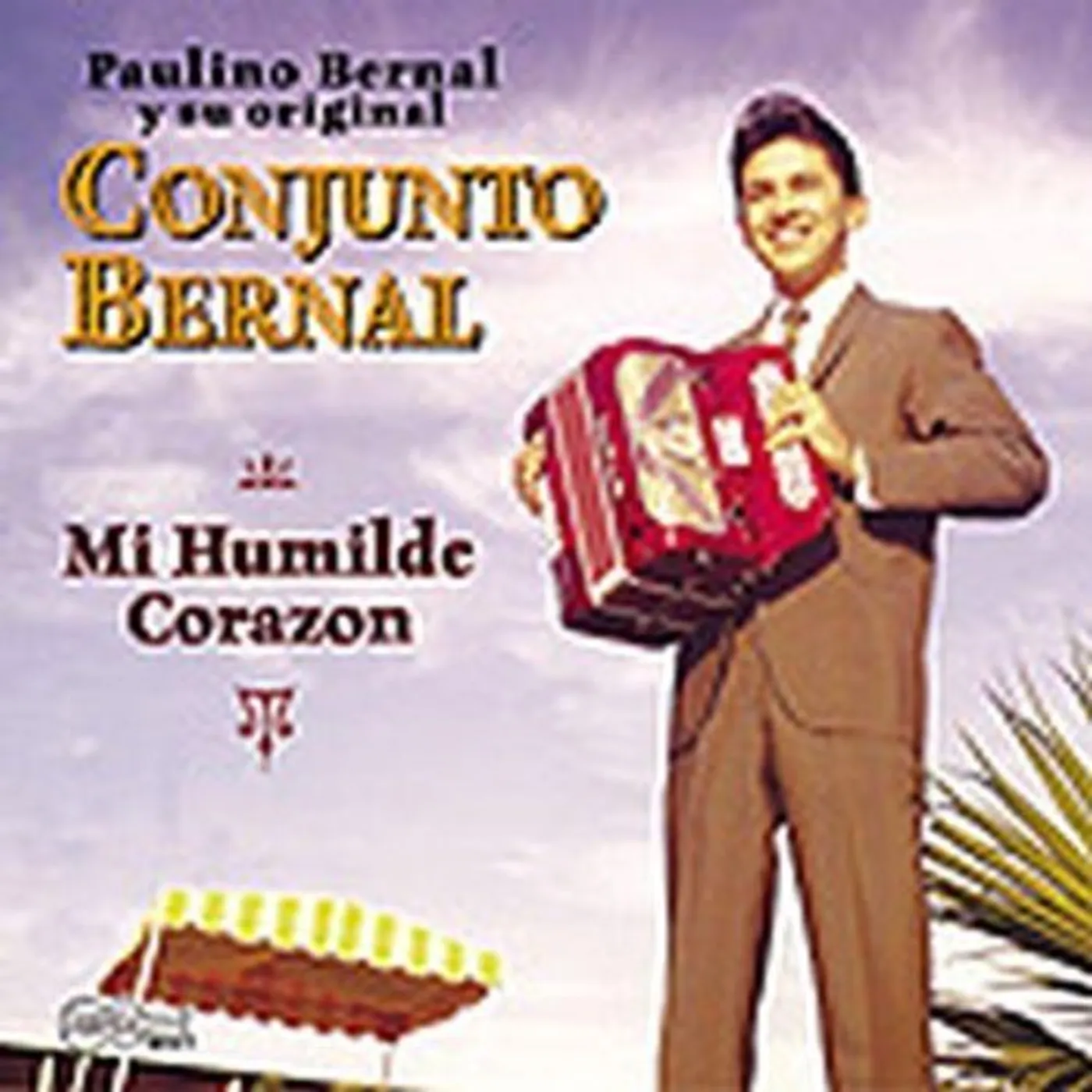 Paulino Bernal MI HUMILDE CORAZON CD