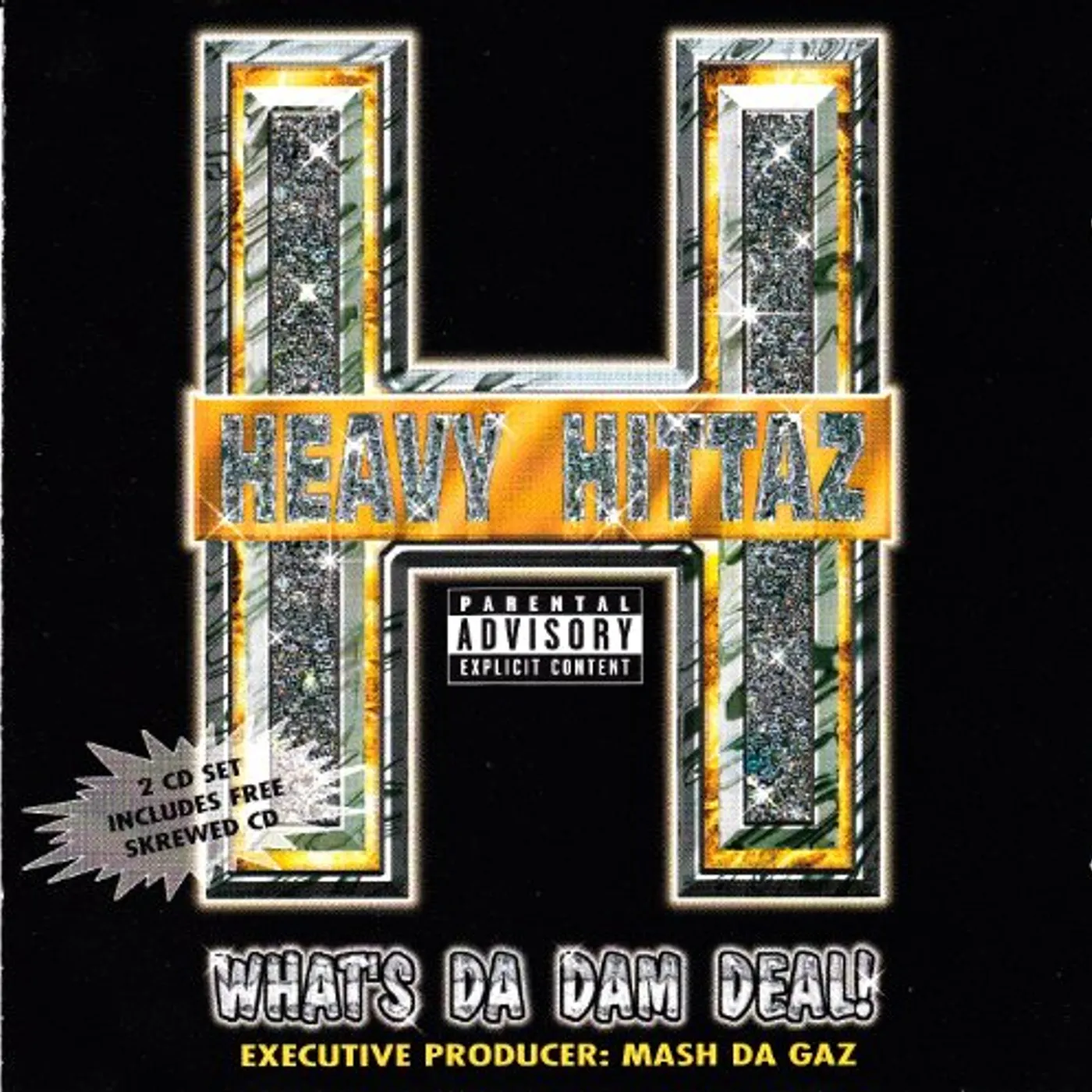Heavy Hittaz WHAT'S THE DAM DEAL CD