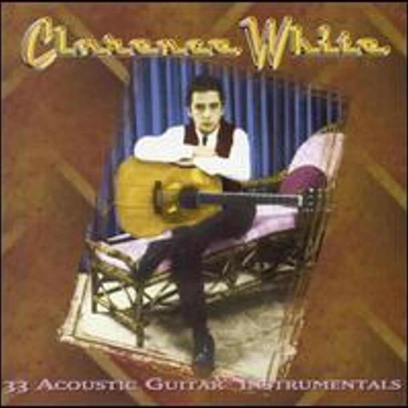Clarence White 33 ACOUSTIC GUITAR INSTRUMENTALS CD