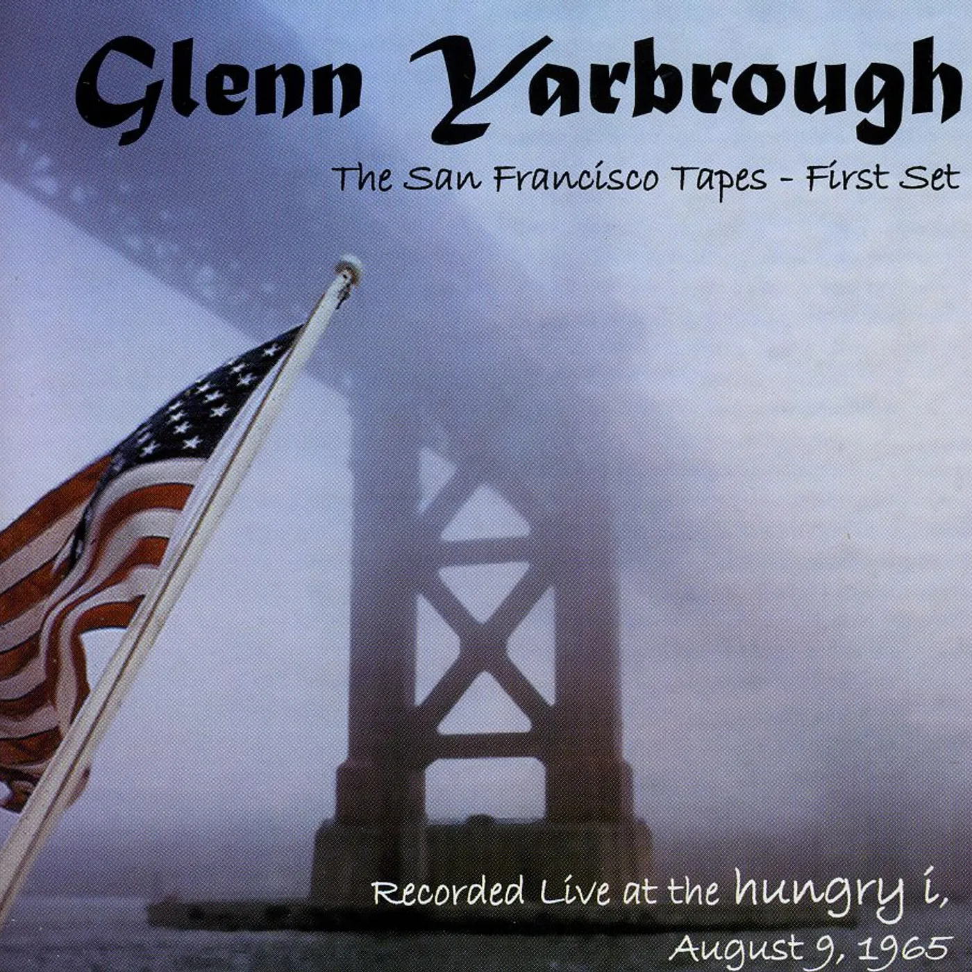 Glenn Yarbrough SAN FRANCISCO TAPES 1ST SET CD