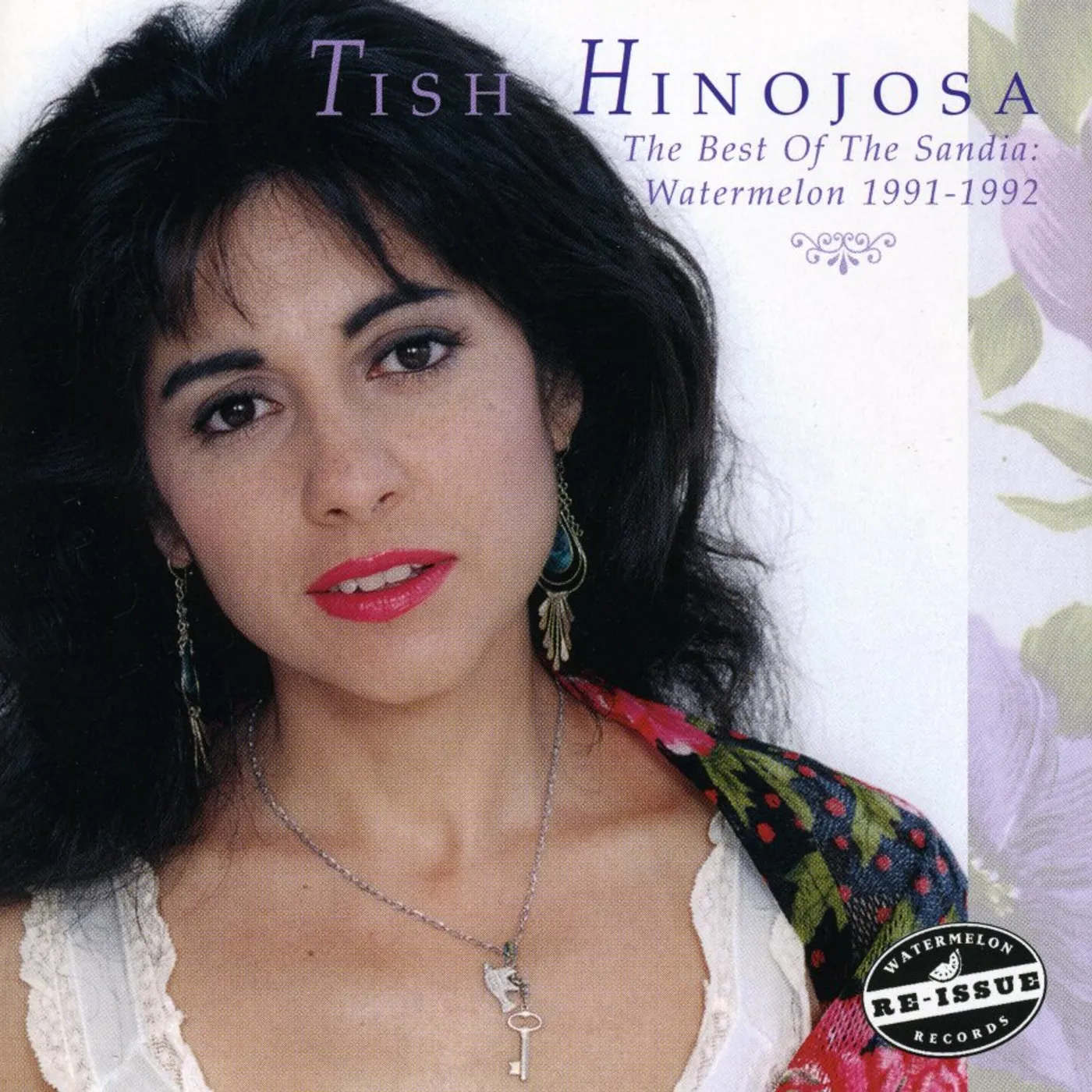 Tish Hinojosa BEST OF SANDIA: WATERMELON YEARS 1991-1992 CD