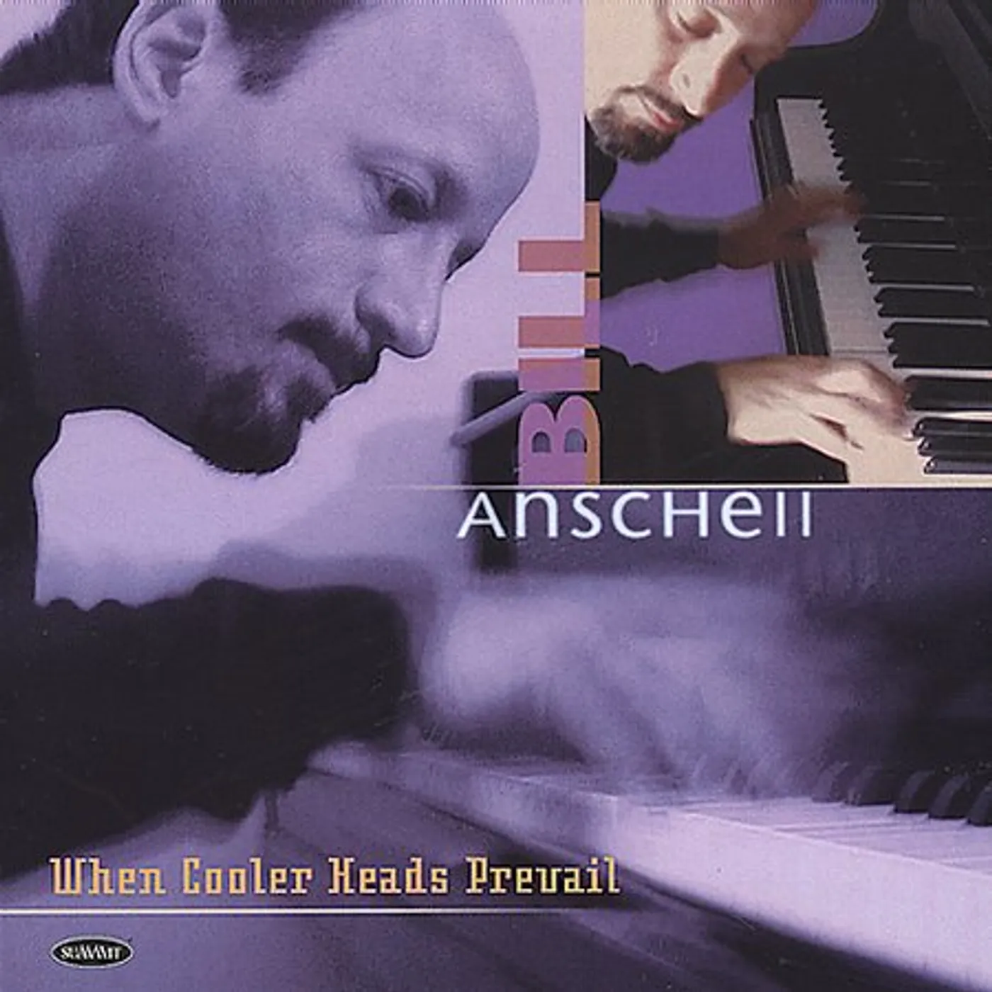 Bill Anschell WHEN COOLER HEADS PREVAIL CD
